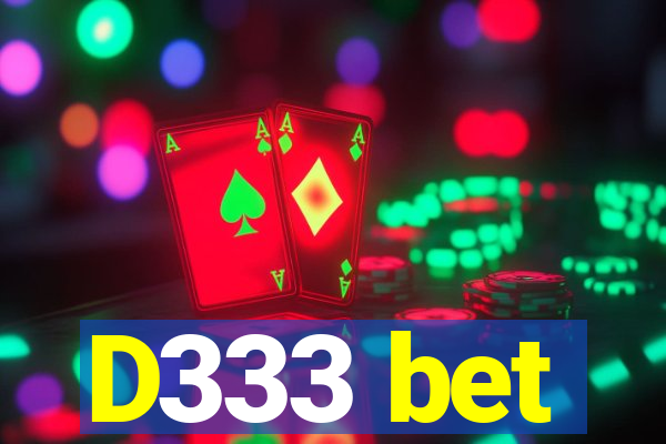 D333 bet